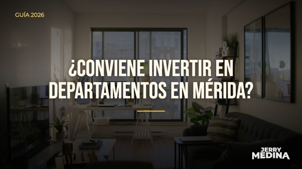¿conviene invertir en departamentos en mérida? — Jerry Medina, asesor inmobiliario certificado en Yucatán