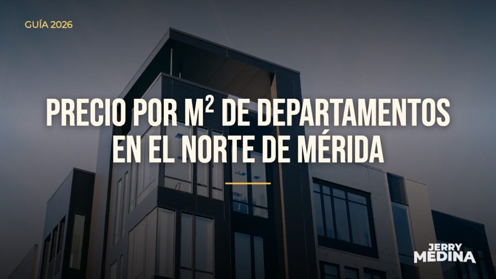 Precio por m² de departamentos en el norte de mérida — Jerry Medina, asesor inmobiliario certificado en Yucatán